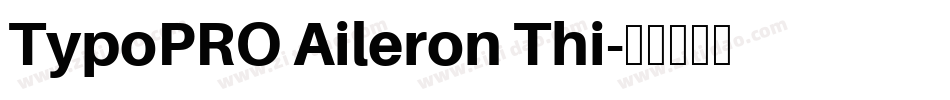 TypoPRO Aileron Thi字体转换